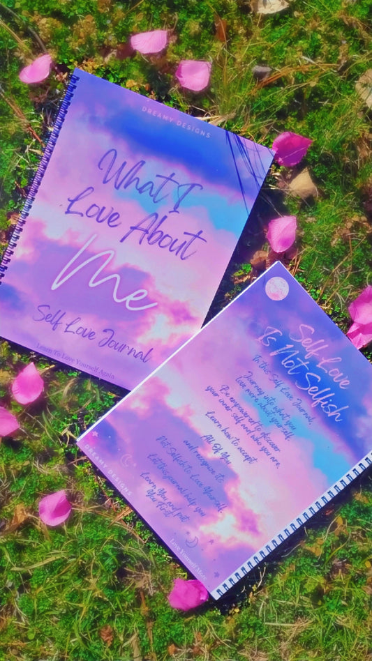 What I Love About Me ~ Self Love Journal