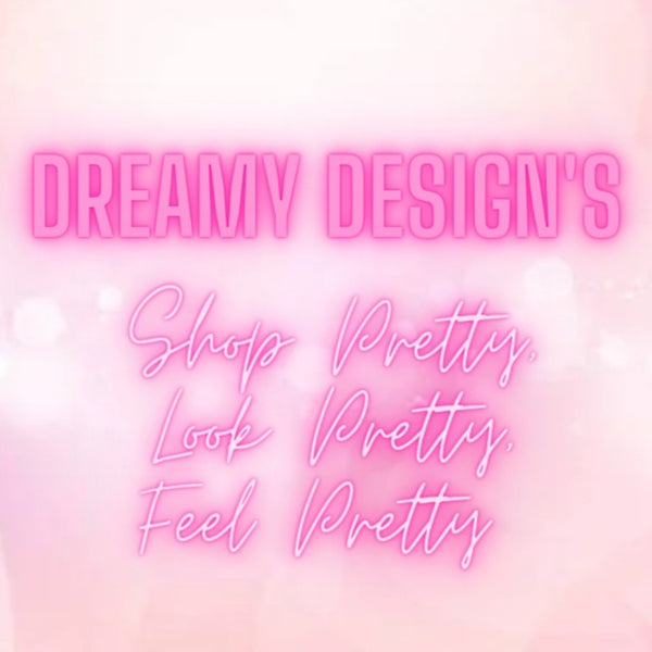 Dreamy Designs
